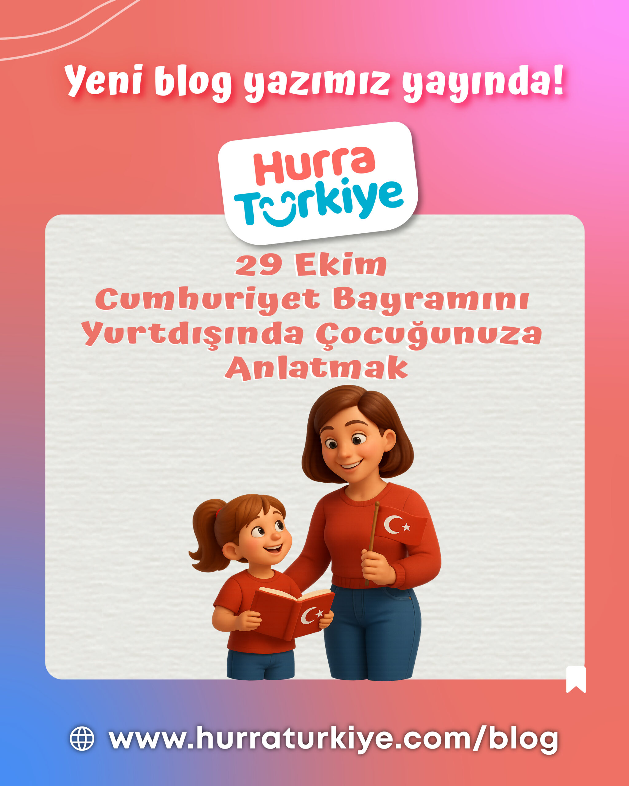 Wie erklären wir unseren im Ausland lebenden türkischen Kindern den Tag der Republik?